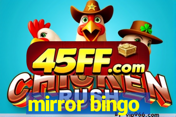 mirror bingo